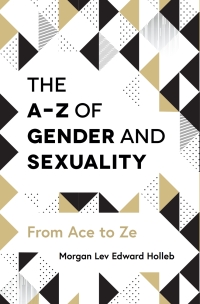 Cover image: The A-Z of Gender and Sexuality 9781785923425