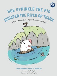 Omslagafbeelding: How Sprinkle the Pig Escaped the River of Tears 9781785927690