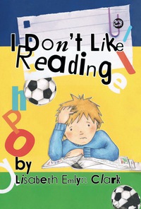 Titelbild: I Don't Like Reading 9781785923548