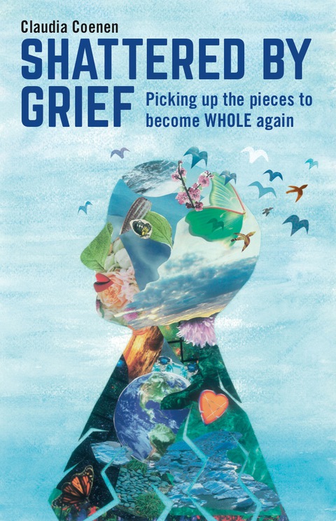 Shattered by Grief : Picking up the pieces to become WHOLE again - FULL INSTANT DOWNLOAD | PDF DOCX EPUB