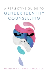 Imagen de portada: A Reflective Guide to Gender Identity Counselling 9781785923838
