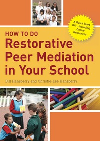 Cover image: How to Do Restorative Peer Mediation in Your School 1st edition 9781785923845