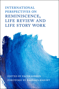 Omslagafbeelding: International Perspectives on Reminiscence, Life Review and Life Story Work 9781785923920