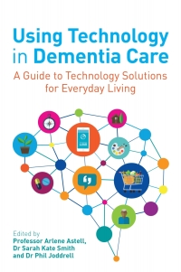 Cover image: Using Technology in Dementia Care 9781785924170