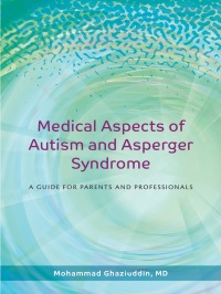 Cover image: Medical Aspects of Autism and Asperger Syndrome 9781843108184