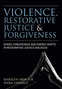 Cover image: Violence, Restorative Justice, and Forgiveness 9781785927959