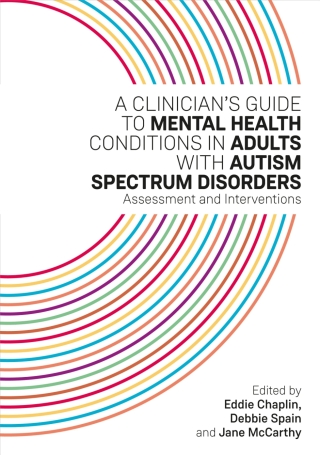 Cover image: A Clinician's Guide to Mental Health Conditions in Adults with Autism Spectrum Disorders 9781785924262