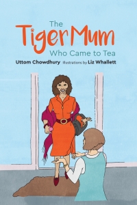 Imagen de portada: The Tiger Mum Who Came to Tea 9781785924453
