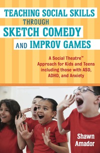 表紙画像: Teaching Social Skills Through Sketch Comedy and Improv Games 9781785928000