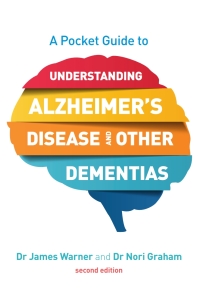 Cover image: A Pocket Guide to Understanding Alzheimer's Disease and Other Dementias, Second Edition 2nd edition 9781785924583