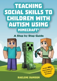 Imagen de portada: Teaching Social Skills to Children with Autism Using Minecraft® 9781785924613