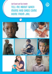 صورة الغلاف: Tell Me about When Moms and Dads Come Home from Jail 9781785928062