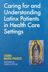 Imagen de portada: Caring for and Understanding Latinx Patients in Health Care Settings 9781785928093