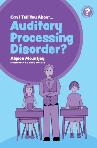 Imagen de portada: Can I tell you about Auditory Processing Disorder? 9781785924941