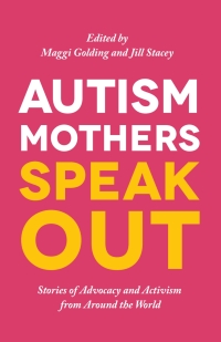 Omslagafbeelding: Autism Mothers Speak Out 9781785925153