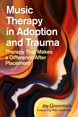 Cover image: Music Therapy in Adoption and Trauma 9781785925238
