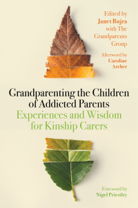 Cover image: Grandparenting the Children of Addicted Parents 9781785925399