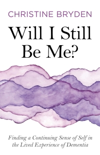 Cover image: Will I Still Be Me? 9781785925559