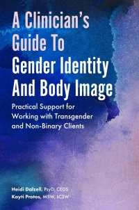 Imagen de portada: A Clinician's Guide to Gender Identity and Body Image 9781785928307