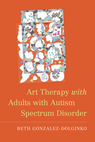 表紙画像: Art Therapy with Adults with Autism Spectrum Disorder 9781785928314