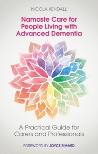 Cover image: Namaste Care for People Living with Advanced Dementia 9781785928345