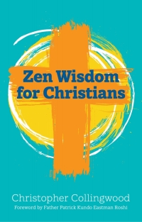 Imagen de portada: Zen Wisdom for Christians 9781785925726