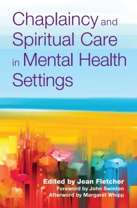 Omslagafbeelding: Chaplaincy and Spiritual Care in Mental Health Settings 9781785925719