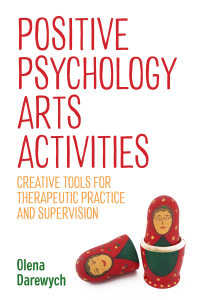 Titelbild: Positive Psychology Arts Activities 9781785928369