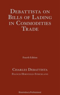 表紙画像: Debattista on Bills of Lading in Commodities Trade 4th edition 9781780438429