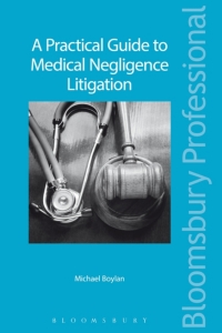 Cover image: A Practical Guide to Medical Negligence Litigation 1st edition