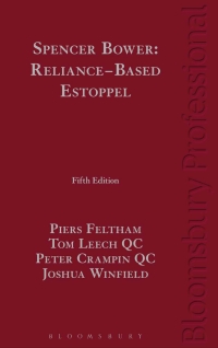 Cover image: Spencer Bower: Reliance-Based Estoppel 5th edition 9781847665706