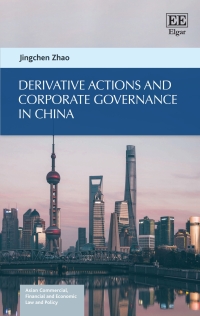 表紙画像: Derivative Actions and Corporate Governance in China 1st edition 9781784719104