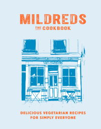 Cover image: Mildreds: The Cookbook 9781784720858
