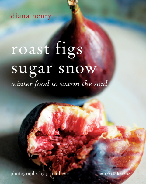 Roast Figs, Sugar Snow: Food to Warm the Soul - FULL INSTANT DOWNLOAD | PDF DOCX EPUB