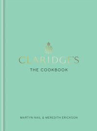 Cover image: Claridge's: The Cookbook 9781784724146