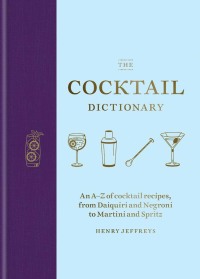 Cover image: The Cocktail Dictionary 9781784726294