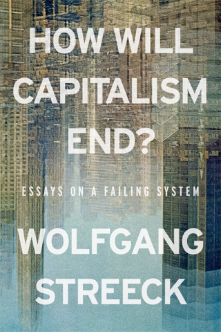Imagen de portada: How Will Capitalism End? 9781786632982