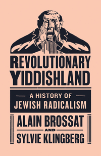 Omslagafbeelding: Revolutionary Yiddishland 9781784786069