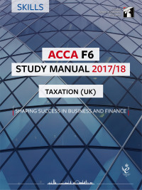 Cover image: ACCA F6 Study Manual 2017/18 9781784803551