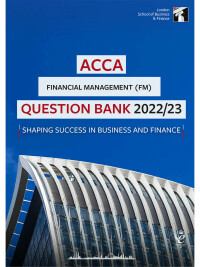 Cover image: ACCA FM Question Bank 2022/23 5th edition 9781784809836