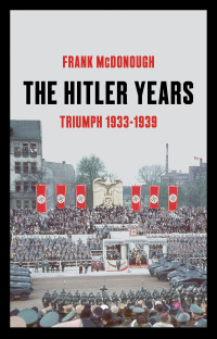 Cover image: The Hitler Years, Volume 1: Triumph 1933-1939 1st edition