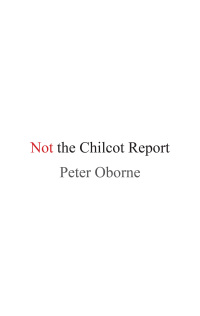 Titelbild: Not the Chilcot Report 1st edition 9781784977962