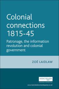 Cover image: Colonial connections, 1815–45 9780719069192