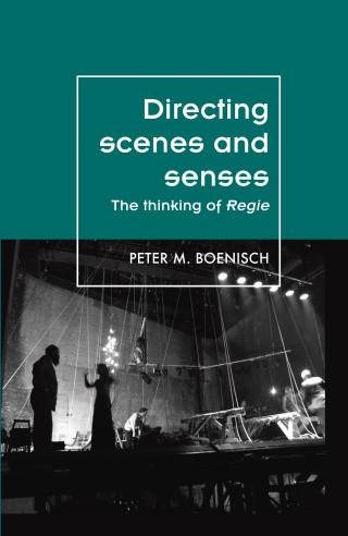 Cover image: Directing scenes and senses 9780719097195