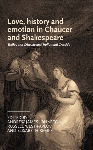 Imagen de portada: Love, history and emotion in Chaucer and Shakespeare 1st edition 9780719090226