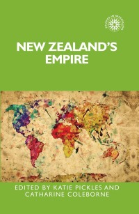 Omslagafbeelding: New Zealand's empire 1st edition 9780719091537