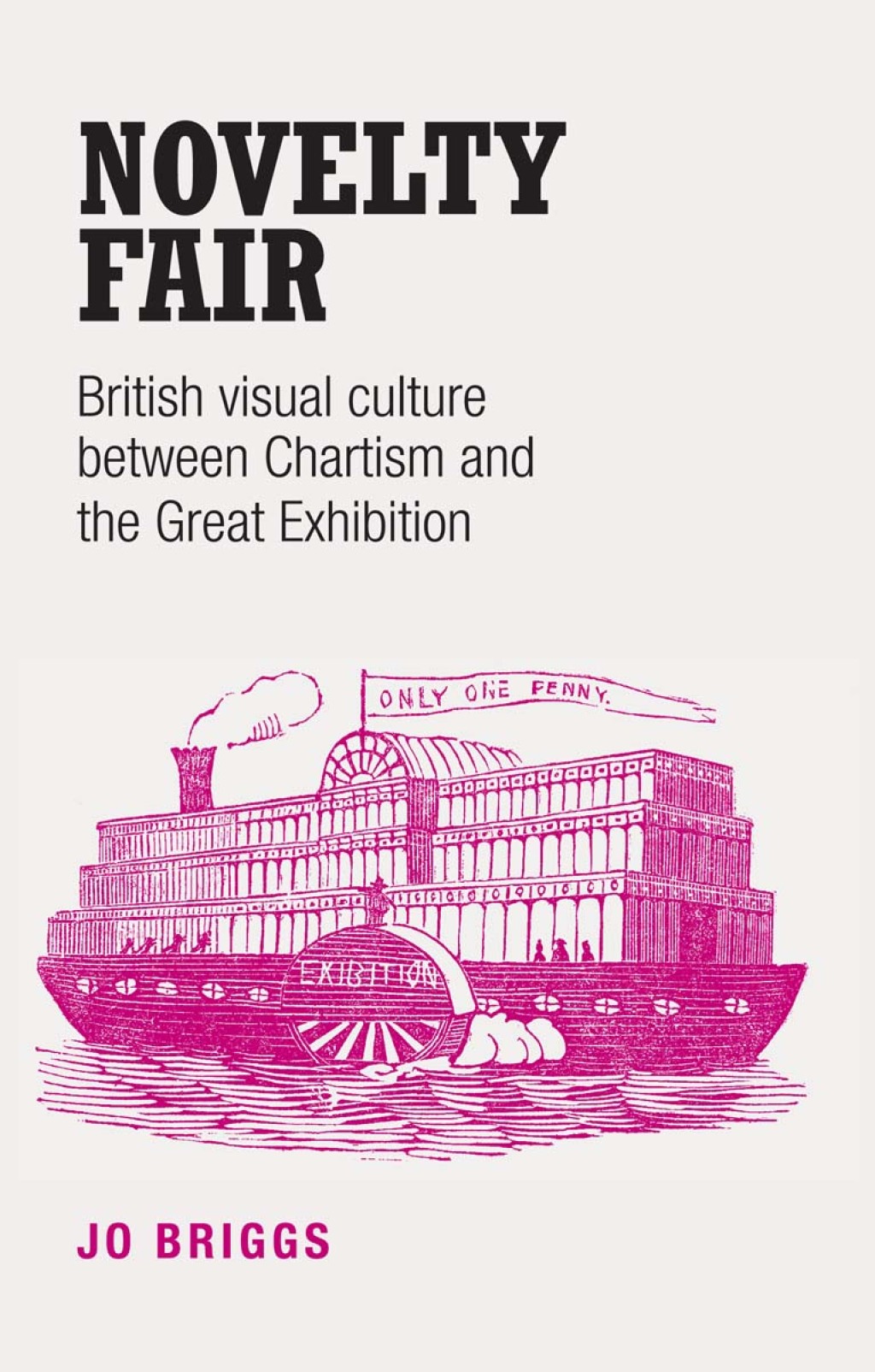 Novelty fair British visual culture between Chartism and the Great Exhibition