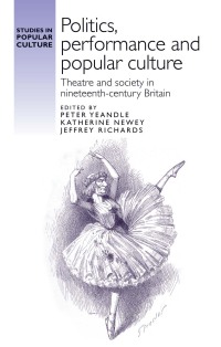 Cover image: Politics, performance and popular culture 1st edition 9780719091698