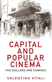 Cover image: Capital and popular cinema 9780719099656