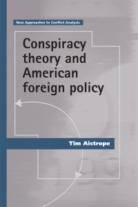 Imagen de portada: Conspiracy theory and American foreign policy 9781526139382